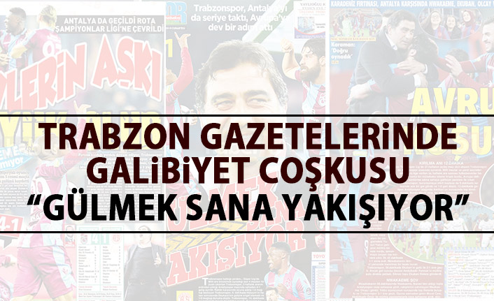 Trabzon Gazeteleri'nden galibiyet manşetleri