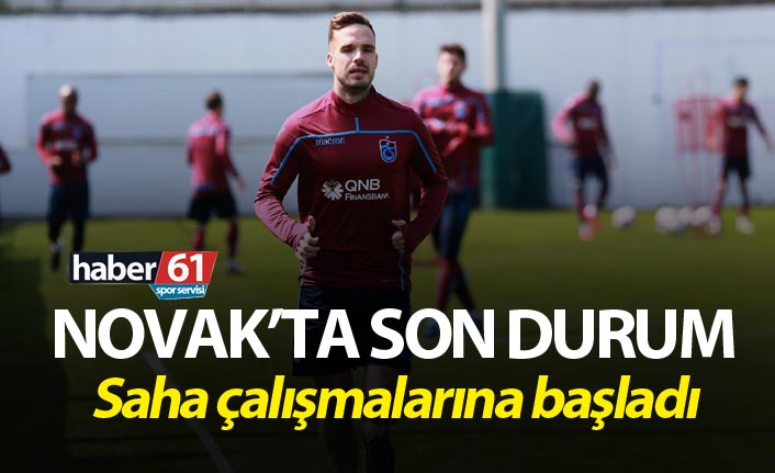 Novak'ta son durum - Saha çalışmalarına başladı