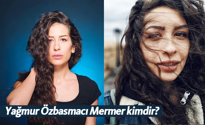 Leke dizisi oyuncusu Yağmur Özbasmacı Mermer kimdir?