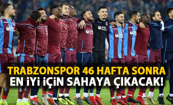 Trabzonspor 46 hafta sonra ilk peşinde