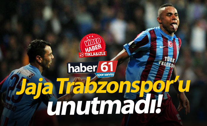 Jaja Trabzonspor'u unutmadı!