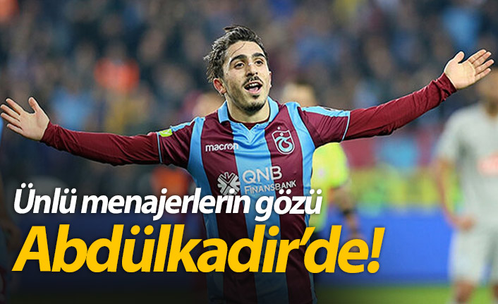 Ünlü menajerlerin gözü Abdülkadir'de