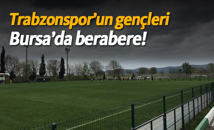 Trabzonspor'un gençleri berabere!
