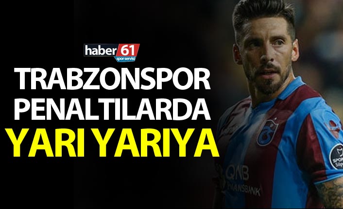 Trabzonspor penaltılarda yarı yarıya