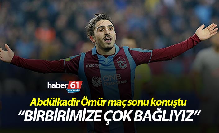 Abdülkadir Ömür: “Zor deplasmanda kazandığımız için mutluyuz”