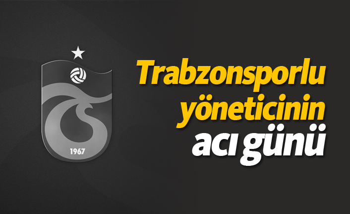 Trabzonspor Yönetici Tuncay Uzunal’ın Amcası Hayatını Kaybetti