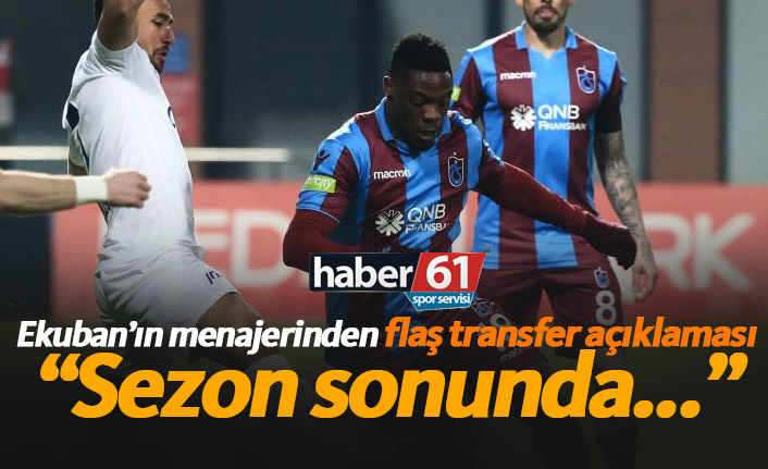 Ekuban'ın menajeri konuştu! Sezon sonunda...