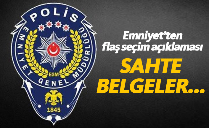 Emniyet'ten flaş yerel seçim açıklaması: Algı operasyonu yapılıyor