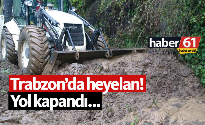 Trabzon Vakfıkebir’de Heyelan: Çavuşlu Mahallesi’nde Yol Kapandı