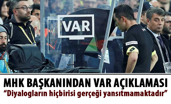 MHK'den VAR açıklaması!
