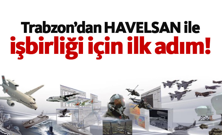 Trabzon'dan HAVELSAN ile işbirliği için adım