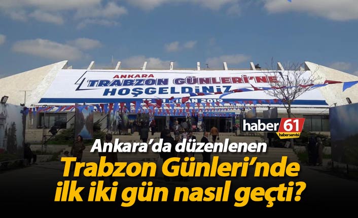 Trabzon Günleri'nde ilk iki gün neler oldu?
