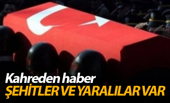 Kahreden haber! Şehitler ve yaralılar var!