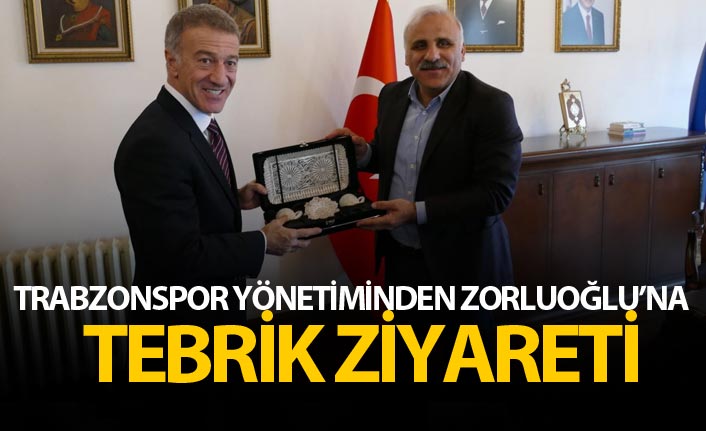 Trabzonspor yönetiminden Zorluoğlu'na tebrik ziyareti
