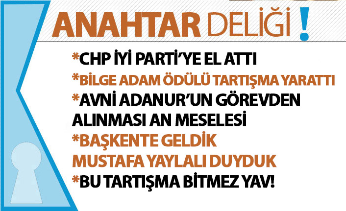 Anahtar Deliği : CHP – İYİ Parti disiplin krizi (İbrahim Hacıhamzaoğlu)