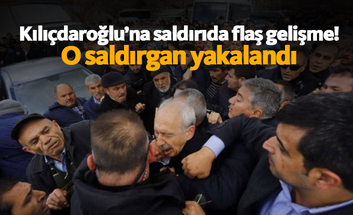 Kılıçdaroğlu'na saldırı olayında flaş gelişme