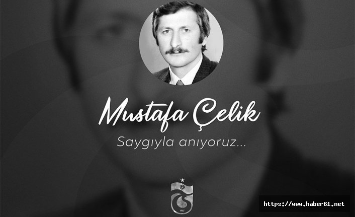 Trabzonspor Mustafa Çelik'i unutmadı
