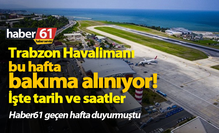 Trabzon Havalimanı Perşembe Günü 8 Saat Bakıma Alınacak