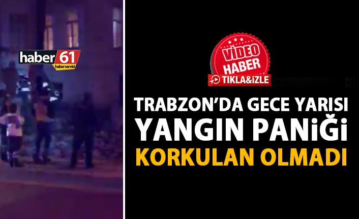 Trabzon’da gece yarısı korkutan yangın