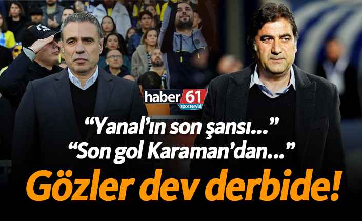 Gözler dev derbide!