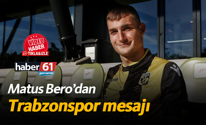 Matus Bero'dan Trabzonspor mesajı!