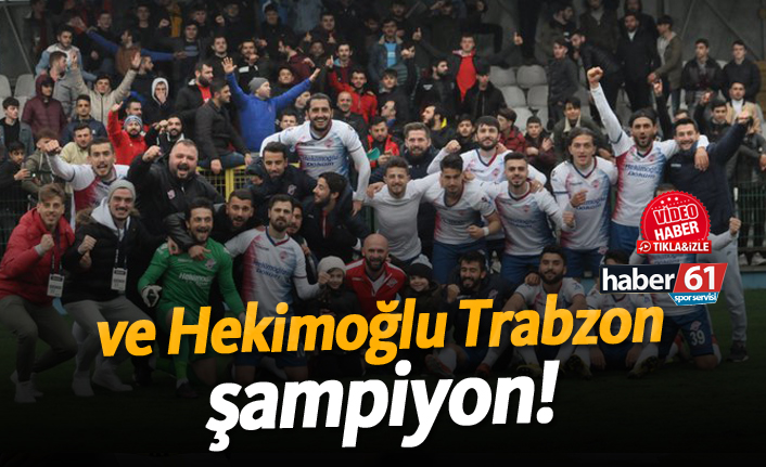Şampiyon Hekimoğlu Trabzon!