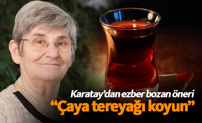 Canan Karatay'dan ilginç çay önerisi