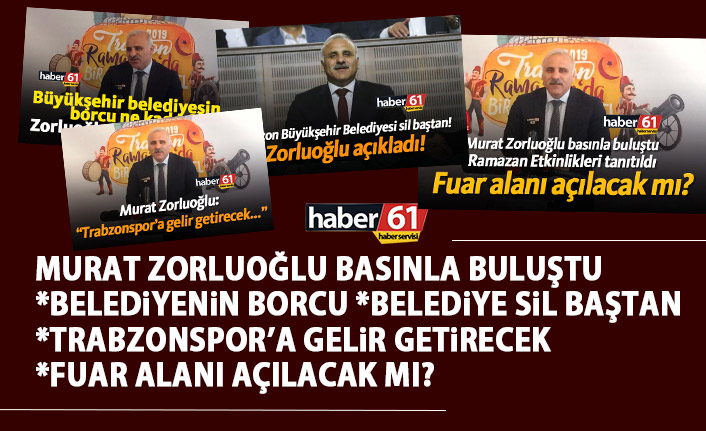 Murat Zorluoğlu basınla buluştu: Ramazan'da fuar alanı açılacak mı?