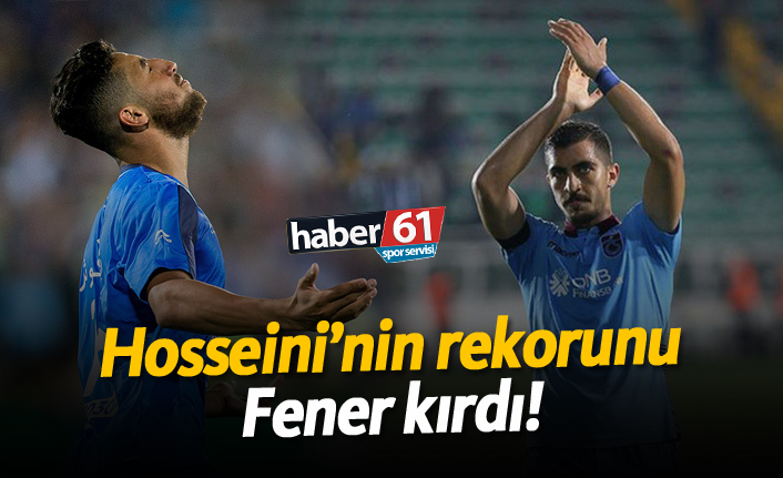 Hosseini’nin rekorunu Fener kırdı!
