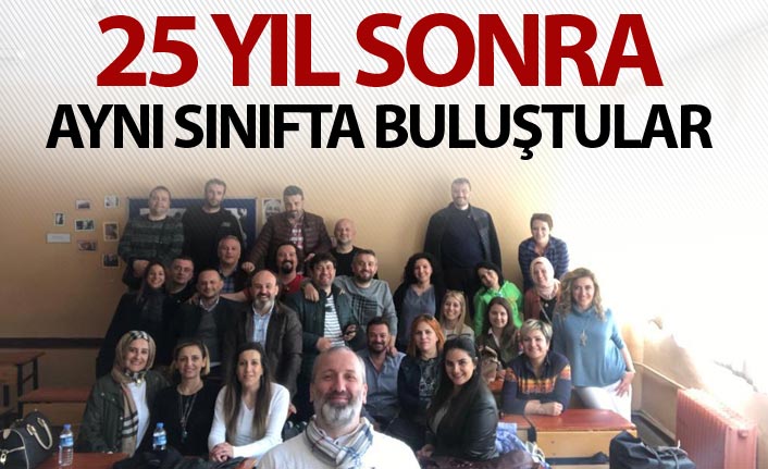 25 yıl sonra yine aynı sıralara oturdular
