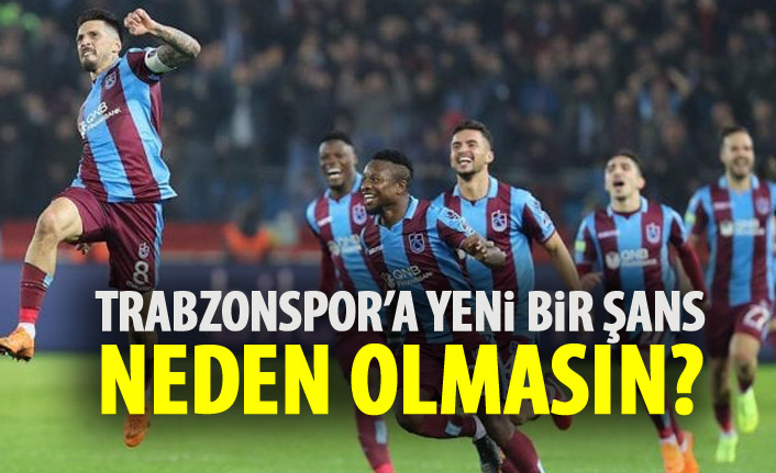 Trabzonspor'a şans doğdu!