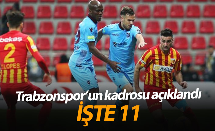 Trabzonspor’un Kayseri 11’i
