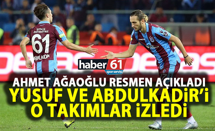 Ahmet Ağaoğlu açıkladı! İşte Yusuf Ve Abdulkadir'i izleyen takımlar