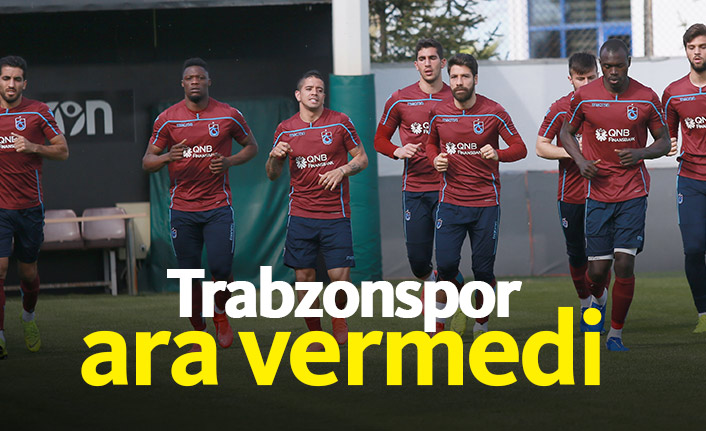 Trabzonspor ara vermeden hazırlıklara başladı