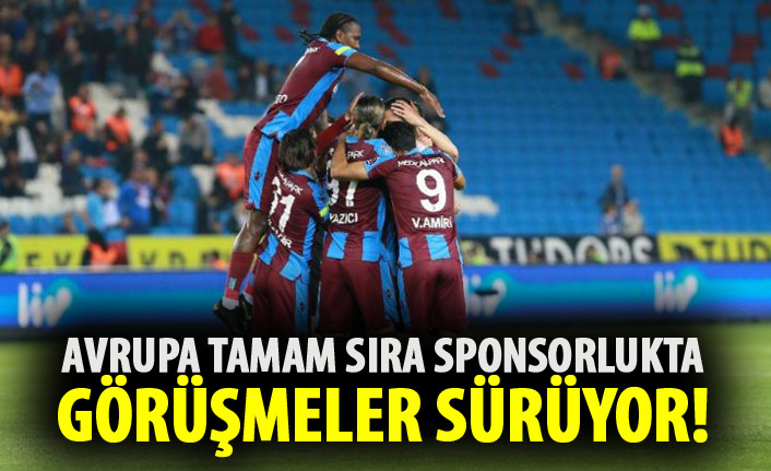 Trabzonspor'da Avrupa tamam sırada sponsorluk var!