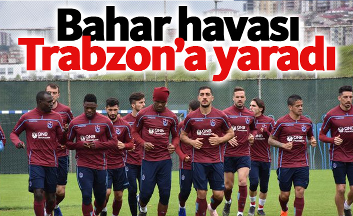 Bahar Trabzonspor'a yaradı