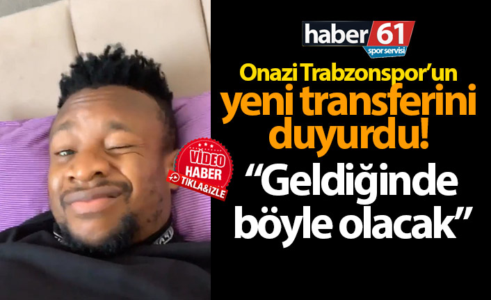 Onazi Trabzonspor'un transferini duyurdu!