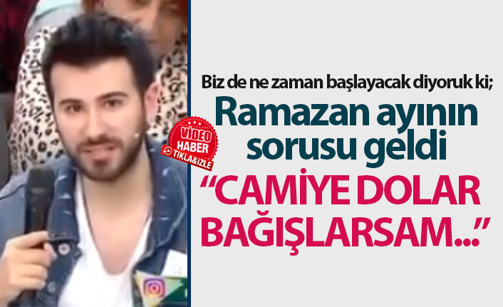 "Camiye dolar bağışlarsam..."