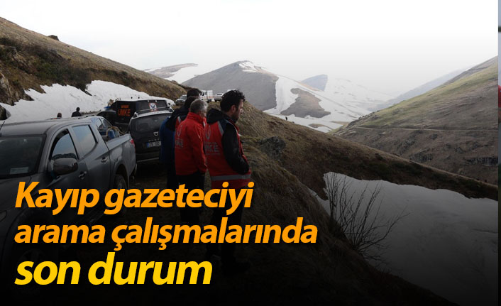Kayıp gazeteceyi arama çalışmalarında son durum