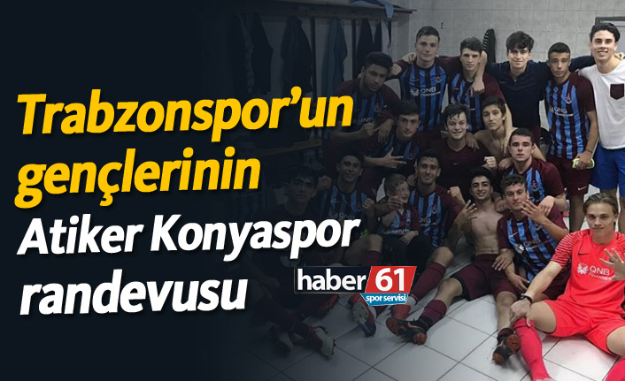 Trabzonspor'un gençlerinin Atiker Konyaspor randevusu!