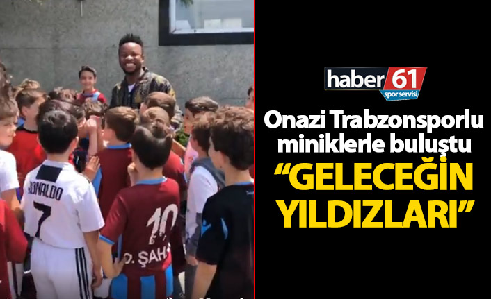 Onazi'den Trabzonsporlu miniklere : Geleceğin yıldızları