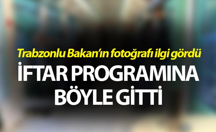 Trabzonlu Bakan'ın fotoğrafı ilgi gördü