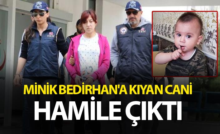 Minik Bedirhan'a kıyan cani hamile çıktı