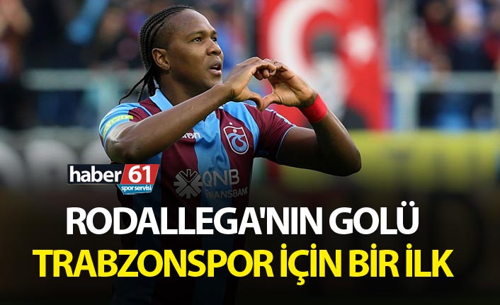 Rodallega'nın golü Trabzonspor için bir ilk