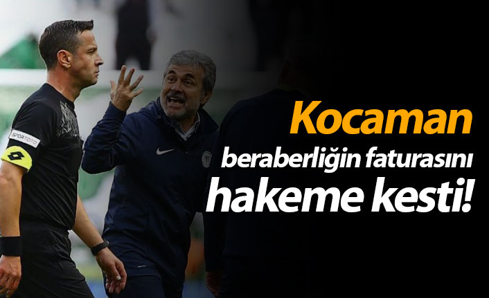 Aykut Kocaman beraberliğin faturasını hakeme kesti!