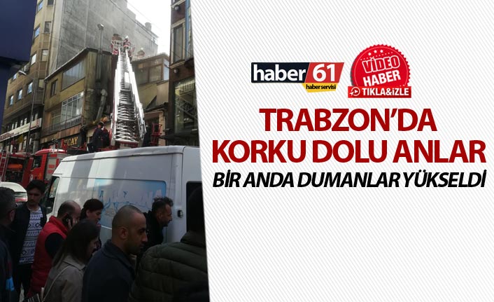 Trabzon'da korku dolu anlar - Bir anda dumanlar yükseldi