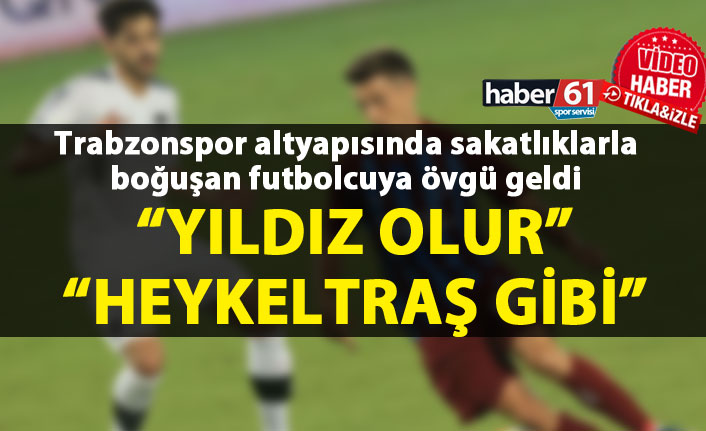 Trabzonsporlu genç futbolcuya övgü; Heykeltraş gibi...
