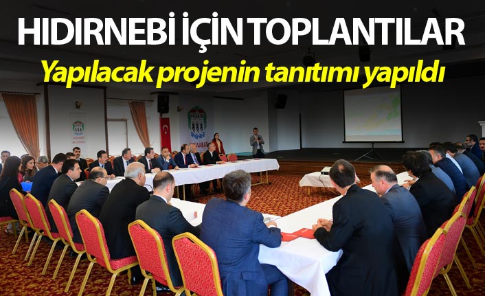 Hıdırnebi'de yapılacak proje için toplandılar