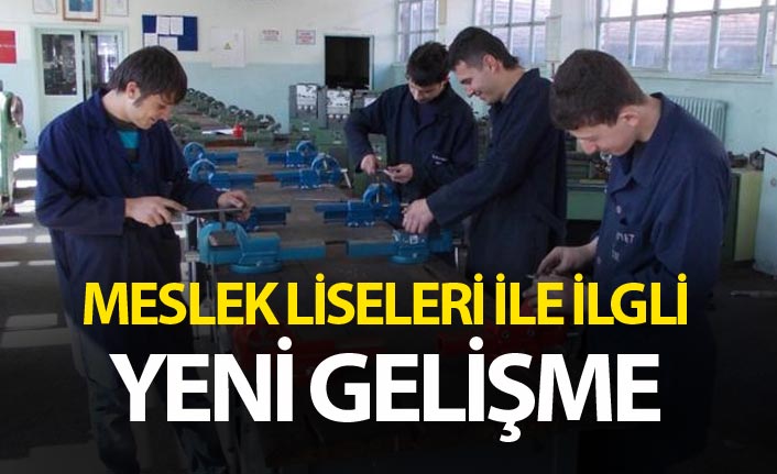 Meslek Liseleri ile ilgili yeni gelişme
