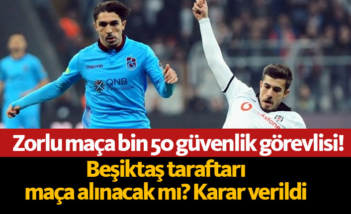 Trabzonspor Beşiktaş maçına Bin 50 güvenlik görevlisi